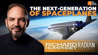 The NextGeneration of SingleStagetoOrbit Spaceplanes with Radians Richard Humphrey  E2022 [upl. by Merrell]