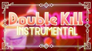 Double Kill  V2 INSTRUMENTAL  VS Impostor [upl. by Lesko33]