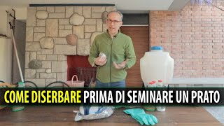 COME DISERBARE Prima di Seminare un Prato [upl. by Martineau]