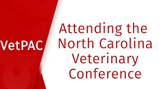 Attending the North Carolina Veterinary Conference with VetPAC [upl. by Scully]