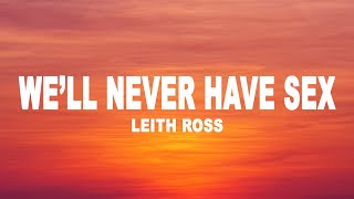 Leith Ross  Well Never Have Sex Lyrics [upl. by Maia997]