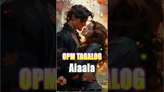 Alaala opmtagaloglovesong mgalumangtugtugin opm opmsongs opmlovesong filipino shorts [upl. by Malony]