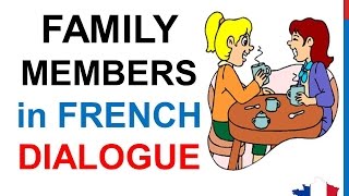 French Lesson 70  Talking about your family members  Informal dialogue  English subtitles [upl. by Grimbal]