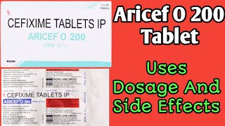 Aricef O 200 Tablet Uses Dosage And Side Effects  Cefixime 200 mg Tablet Uses [upl. by Janeva]