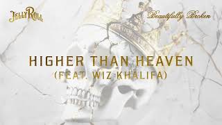 Jelly Roll  Higher Than Heaven feat Wiz Khalifa Official Audio [upl. by Amikay840]