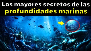 25 Misterios De Las Profundidades Marinas que te harán dudar de todo [upl. by Neil]