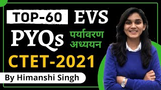 Top60 EVS PYQs for CTET2021  By Himanshi Singh  Lets LEARN [upl. by Oskar]