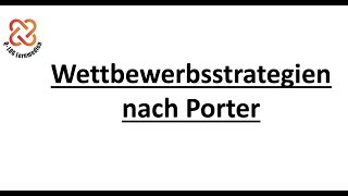 Was sind die Wettbewerbsstrategien nach Porter 🧑🏼‍🎓 📚 🧑🏼‍🎓Wirtschaftsfachwirt Handelsfachwirt [upl. by Llerrehc]