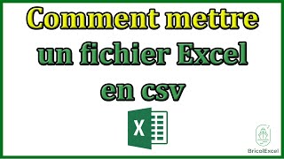 Comment mettre un fichier Excel en csv [upl. by Akiras]