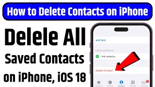 How to Delete Saved Contacts in iOS 18 iPhone  iPhone Me Sabhi Contacts Delete Kaise Kare 2024 [upl. by Eirrotal]