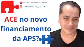 ACE no novo financiamento da APS [upl. by Rebmit664]