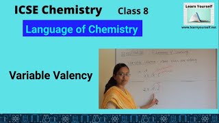 ICSE Std8 Chemistry  Variable Valency  Language of Chemistry  Cu with 1 amp 2 Valency [upl. by Gabbi618]