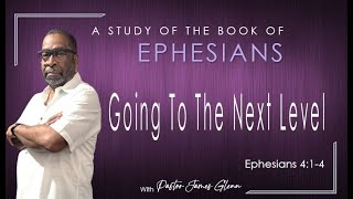 quotGoing to the Next Levelquot Ephesians 414 [upl. by Carolynne278]