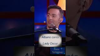 Albano canta Lady Oscar [upl. by Pascoe]