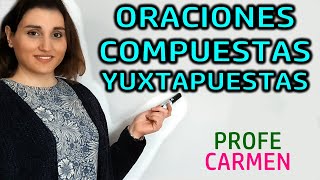 ANÁLISIS DE ORACIONES COMPUESTAS YUXTAPUESTAS  PROFECARMEN HD [upl. by Annoif]