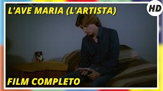 LAve Maria LArtista  HD  Musical  Film completo in italiano [upl. by Dallon484]