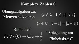 Komplexe Zahlen 35  Mengen skizzieren Bild unter einer Funktion Spiegelung am Einheitskreis [upl. by Delija959]