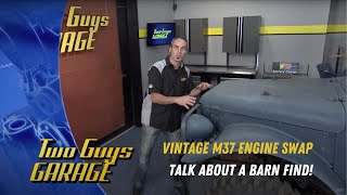 Vintage M37 Engine Swap  Two Guys Garage [upl. by Avid965]