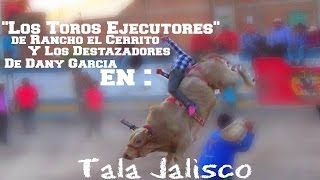 ¡MANO A MANO Los Toros Ejecutores y Rancho Los Destazadores en Tala Jalisco [upl. by Atteynod139]