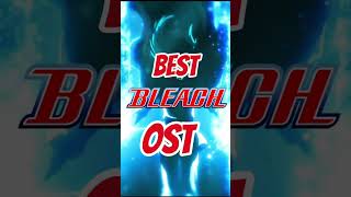 Best Bleach OST [upl. by Pippy]