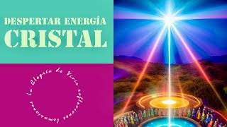 5️⃣ El Despertar de la Energía Cristal ⎪El Poder del Cuarto Estado de Conciencia [upl. by Annasiul68]