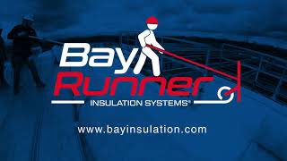 Bay Runner Insulation System Marketing Video [upl. by Rosalyn607]