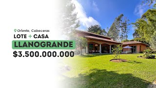 EN VENTA CASA CAMPESTRELOTE EN LLANOGRANDE ORIENTE DE ANTIOQUIA [upl. by Edla]