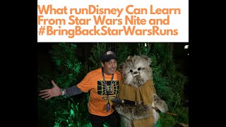 What runDisney Can Learn From Star Wars Nite and BringBackStarWarsRuns [upl. by Zirtaeb]