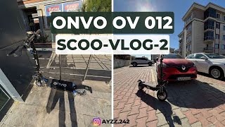 AYNALARI TAKTIM   Onvo Ov012 ScooVlog 2  AYZ [upl. by Nisaj]