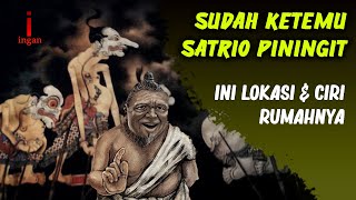 Sudah ketemu ini lokasi amp ciri rumah satrio piningit [upl. by Almat]