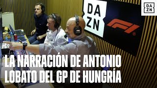 quotEsto responde muchas preguntas es increíblequot La narración de Antonio Lobato del GP de Hungría [upl. by Cown77]