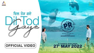 Dil Tod Gaye Official Video  PR Movie  Harbhajan Mann  New Punjabi Songs  Latest Punjabi Songs [upl. by Kurys]