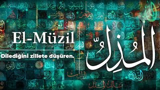 ESMAÜL HÜSNA El MÜZİL cc  SIRLARI HAVASI EBCED DEĞERİ ZİKİR SAATİ ve FAZİLETLERİ [upl. by Shae]