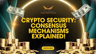 Crypto Security Consensus Mechanisms Explained  Creative Global Funding Services [upl. by Relda336]