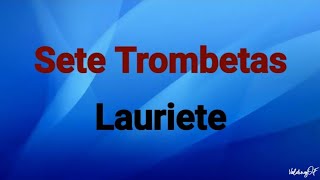 Sete Trombetas  Lauriete  Voz Com Letras [upl. by Ardien]