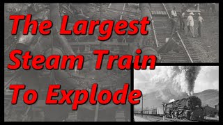 The Largest Steam Train to Ever Blow Up 🚂 The Explosion of CampO 1642 🚂 History in the Dark [upl. by Tartaglia526]