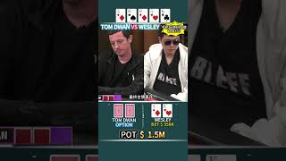 【德州扑克】TOM DWAN VS WESLEY 🔥 casinogames 赛事解说 poker [upl. by Hurty779]