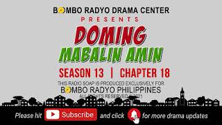 Doming Mabalin Amin  Season 13  Chapter 18 [upl. by Aehcsrop533]