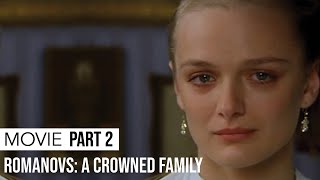 Movie  Romanovs A Crowned Family  Part 2 [upl. by Jecoa]