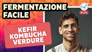 Fermentazione facile e continuativa kefir kombucha e verdure fermentate  Autosufficienza Live 2023 [upl. by Eicak]