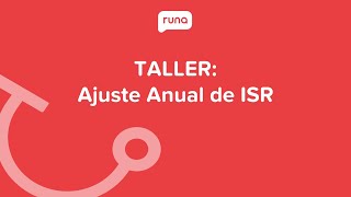 Taller Ajuste Anual de ISR  Runahrcom [upl. by Aihset]