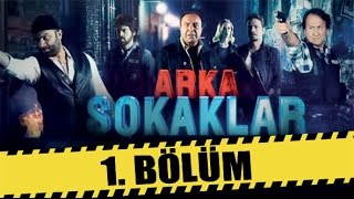 ARKA SOKAKLAR 1 BÖLÜM [upl. by Aicnelev]