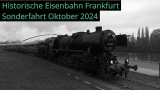 Historische Eisenbahn Frankfurt Sonderfahrt Oktober 2024 [upl. by Nauqe]