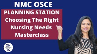 NMC OSCE Planning Station Choose Right Nursing Needs [upl. by Ramat]