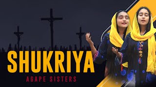 Shukriya  Agape Sisters  2022 [upl. by Mercedes]