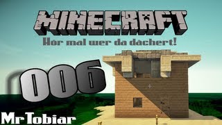 Let´s Play Minecraft 006 Hör mal wer da dächert [upl. by Normie530]