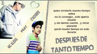 McAlexiz Ft Ckosber  Despues de tanto tiempo Rap Romantico 2013 [upl. by Bartram]