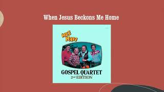 When Jesus Beckons Me Home  The Hee Haw Gospel Quartet [upl. by Attiuqram793]