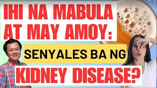 Ihi na Mabula at May Amoy Senyales ba ng Kidney Disease  By Doc Willie Ong [upl. by Alvar]