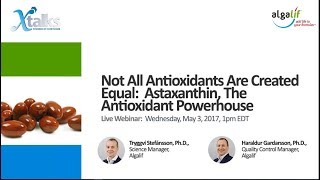 Webinar Not all Antioxidants are Created Equal Astaxanthin the Antioxidant Powerhouse [upl. by Areip]